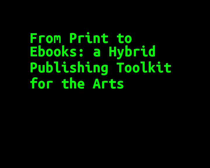 Trailer-From Print to Ebooks a Hybrid Publishing Toolkit for the Arts.gif